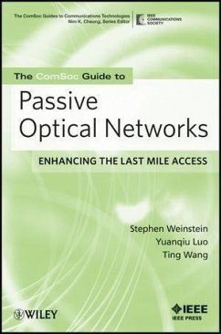 The ComSoc Guide to Passive Optical Networks (eBook, ePUB) - Weinstein, Stephen B.; Luo, Yuanqiu; Wang, Ting