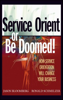 Service Orient or Be Doomed! (eBook, PDF) - Bloomberg, Jason; Schmelzer, Ronald