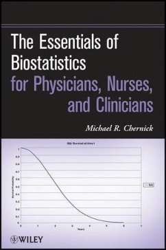 The Essentials of Biostatistics for Physicians, Nurses, and Clinicians (eBook, ePUB) - Chernick, Michael R.