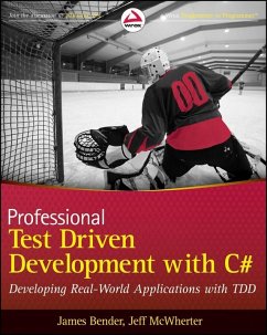 Professional Test Driven Development with C# (eBook, ePUB) - Bender, James; Mcwherter, Jeff