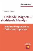 Heilende Magnete - strahlende Handys (eBook, PDF)