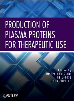 Production of Plasma Proteins for Therapeutic Use (eBook, ePUB) - Bertolini, Joseph; Goss, Neil; Curling, John