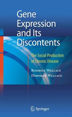 Gene Expression and Its Discontents (eBook, PDF) - Wallace, Rodrick; Wallace, Deborah