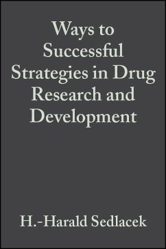 Ways to Successful Strategies in Drug Research and Development (eBook, PDF) - Sedlacek, H. -Harald; Sapienza, Alice M.; Eid, Volker