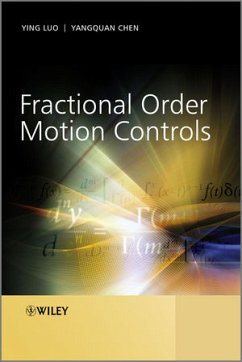 Fractional Order Motion Controls (eBook, PDF) - Luo, Ying; Chen, YangQuan