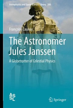 The Astronomer Jules Janssen (eBook, PDF) - Launay, Françoise