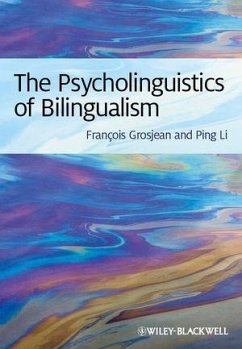 The Psycholinguistics of Bilingualism (eBook, ePUB) - Grosjean, François; Li, Ping