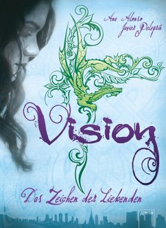 Vision / Zeichen der Liebenden Bd.1 (eBook, ePUB) - Alonso, Ana; Pelegrín, Javier