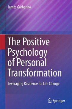 The Positive Psychology of Personal Transformation (eBook, PDF) - Garbarino, James