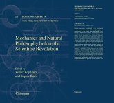 Mechanics and Natural Philosophy Before the Scientific Revolution (eBook, PDF) Mechanics and Natural Philosophy Before the Scientific Revolution (eBook, PDF)