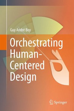 Orchestrating Human-Centered Design (eBook, PDF) - Boy, Guy