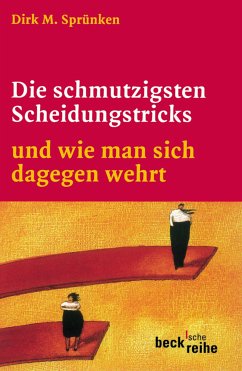 Die schmutzigsten Scheidungstricks (eBook, ePUB) - Sprünken, Dirk M.; Faber, Hanns Peter