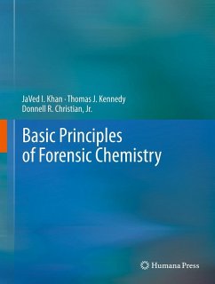 Basic Principles of Forensic Chemistry (eBook, PDF) - Khan, Javed I.; Kennedy, Thomas J.; Christian, Jr.