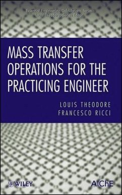 Mass Transfer Operations for the Practicing Engineer (eBook, ePUB) - Theodore, Louis; Ricci, Francesco