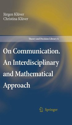 On Communication. An Interdisciplinary and Mathematical Approach (eBook, PDF) - Klüver, Jürgen; Klüver, Christina