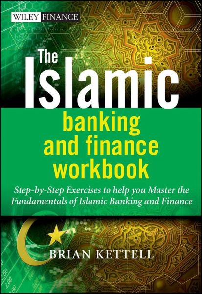The Islamic Banking and Finance Workbook (eBook, ePUB) The Islamic Banking and Finance Workbook (eBook, ePUB)