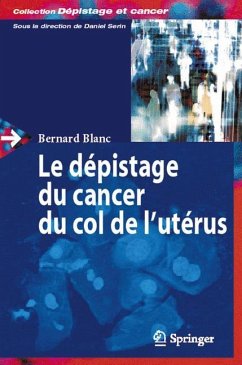 Le dépistage du cancer du col de l'utérus (eBook, PDF) - Blanc, Bernard