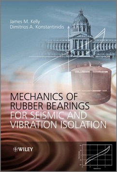 Mechanics of Rubber Bearings for Seismic and Vibration Isolation (eBook, ePUB) - Kelly, James M.; Konstantinidis, Dimitrios