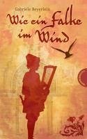 Wie ein Falke im Wind (eBook, ePUB) - Beyerlein, Gabriele