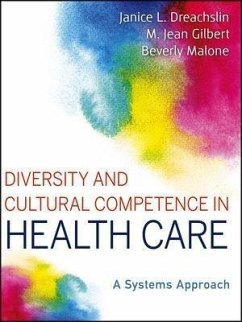 Diversity and Cultural Competence in Health Care (eBook, ePUB) - Dreachslin, Janice L.; Gilbert, M. Jean; Malone, Beverly