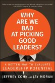 Why Are We Bad at Picking Good Leaders? A Better Way to Evaluate Leadership Potential (eBook, ePUB)