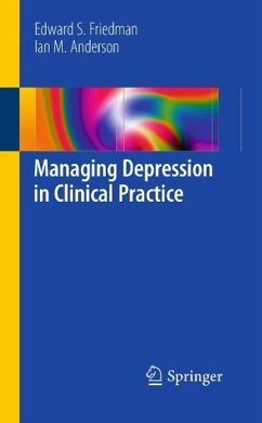 Managing Depression in Clinical Practice (eBook, PDF) - Friedman, Edward S; Anderson, Ian M