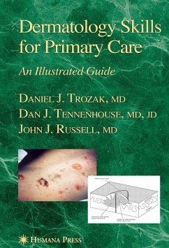 Dermatology Skills for Primary Care (eBook, PDF) - Trozak, Daniel J.; Tennenhouse, Dan J.