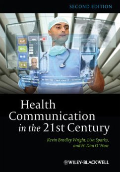 Health Communication in the 21st Century (eBook, PDF) - Wright, Kevin B.; Sparks, Lisa; O'Hair, H. Dan