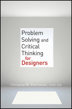 Problem Solving and Critical Thinking for Designers (eBook, PDF) - Piotrowski, Christine M.