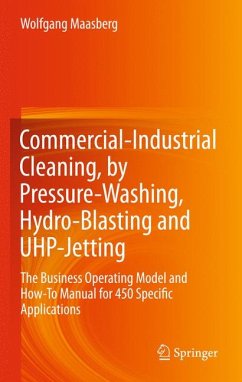 Commercial-Industrial Cleaning, by Pressure-Washing, Hydro-Blasting and UHP-Jetting (eBook, PDF) - Maasberg, Wolfgang