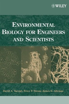 Environmental Biology for Engineers and Scientists (eBook, PDF) - Vaccari, David A.; Strom, Peter F.; Alleman, James E.