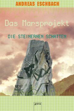 Die steinernen Schatten / Marsprojekt Bd.4 (eBook, ePUB) - Eschbach, Andreas