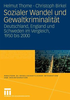 Sozialer Wandel und Gewaltkriminalität (eBook, PDF) - Thome, Helmut; Birkel, Christoph