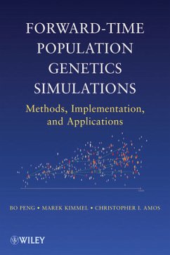 Forward-Time Population Genetics Simulations (eBook, ePUB) - Peng, Bo; Kimmel, Marek; Amos, Christopher L.