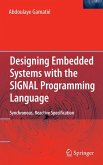Designing Embedded Systems with the SIGNAL Programming Language (eBook, PDF)
