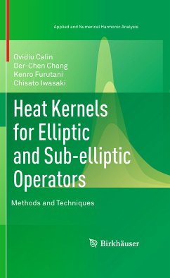Heat Kernels for Elliptic and Sub-elliptic Operators (eBook, PDF) - Calin, Ovidiu; Chang, Der-Chen; Furutani, Kenro; Iwasaki, Chisato