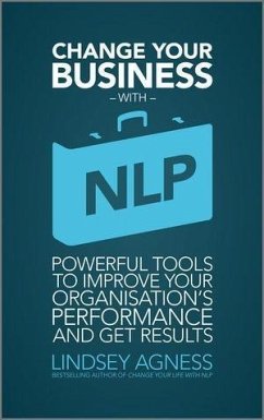 Change Your Business with NLP (eBook, PDF) - Agness, Lindsey