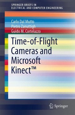 Time-of-Flight Cameras and Microsoft Kinect™ (eBook, PDF) - Dal Mutto, Carlo; Zanuttigh, Pietro; Cortelazzo, Guido M