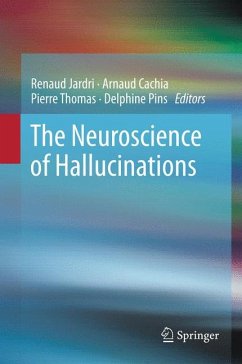 The Neuroscience of Hallucinations (eBook, PDF)