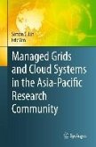 Managed Grids and Cloud Systems in the Asia-Pacific Research Community (eBook, PDF)