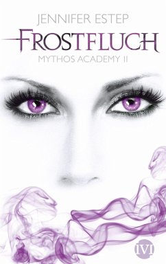 Frostfluch / Mythos Academy Bd.2 (eBook, ePUB) - Estep, Jennifer