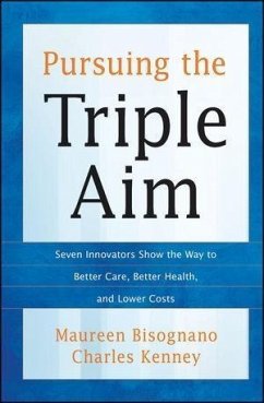 Pursuing the Triple Aim (eBook, ePUB) - Bisognano, Maureen; Kenney, Charles