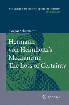 Hermann von Helmholtz’s Mechanism: The Loss of Certainty (eBook, PDF) - Schiemann, Gregor