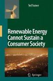 Renewable Energy Cannot Sustain a Consumer Society (eBook, PDF)