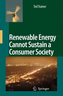 Renewable Energy Cannot Sustain a Consumer Society (eBook, PDF) - Trainer, Ted