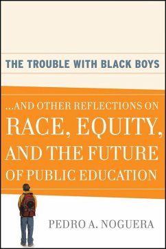 The Trouble With Black Boys (eBook, PDF) - Noguera, Pedro A.