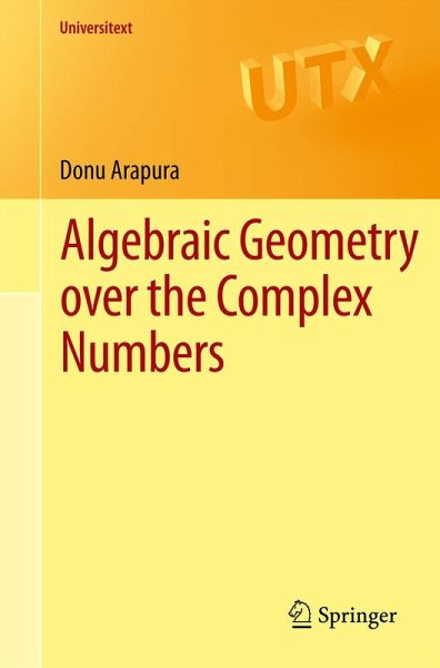 Algebraic Geometry over the Complex Numbers (eBook, PDF) Algebraic Geometry over the Complex Numbers (eBook, PDF)