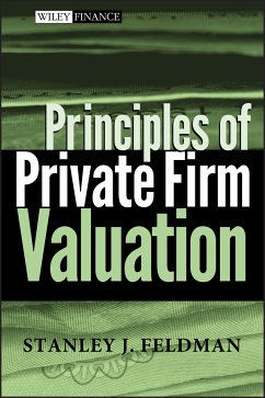 Principles of Private Firm Valuation (eBook, PDF) - Feldman, Stanley J.