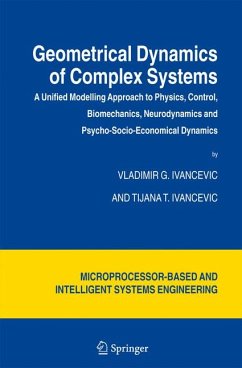 Geometrical Dynamics of Complex Systems (eBook, PDF) - Ivancevic, Vladimir G.; Ivancevic, Tijana T.
