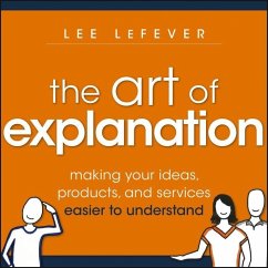 The Art of Explanation (eBook, ePUB) - Lefever, Lee